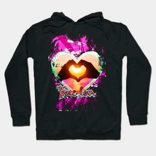 valentines day true love Hoodie